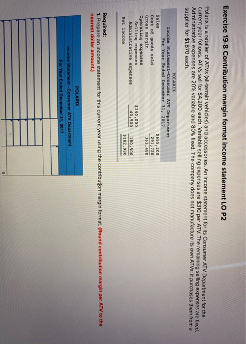  Exercise 19-8 Contribution margin format income statement LO P2 Polarix is
