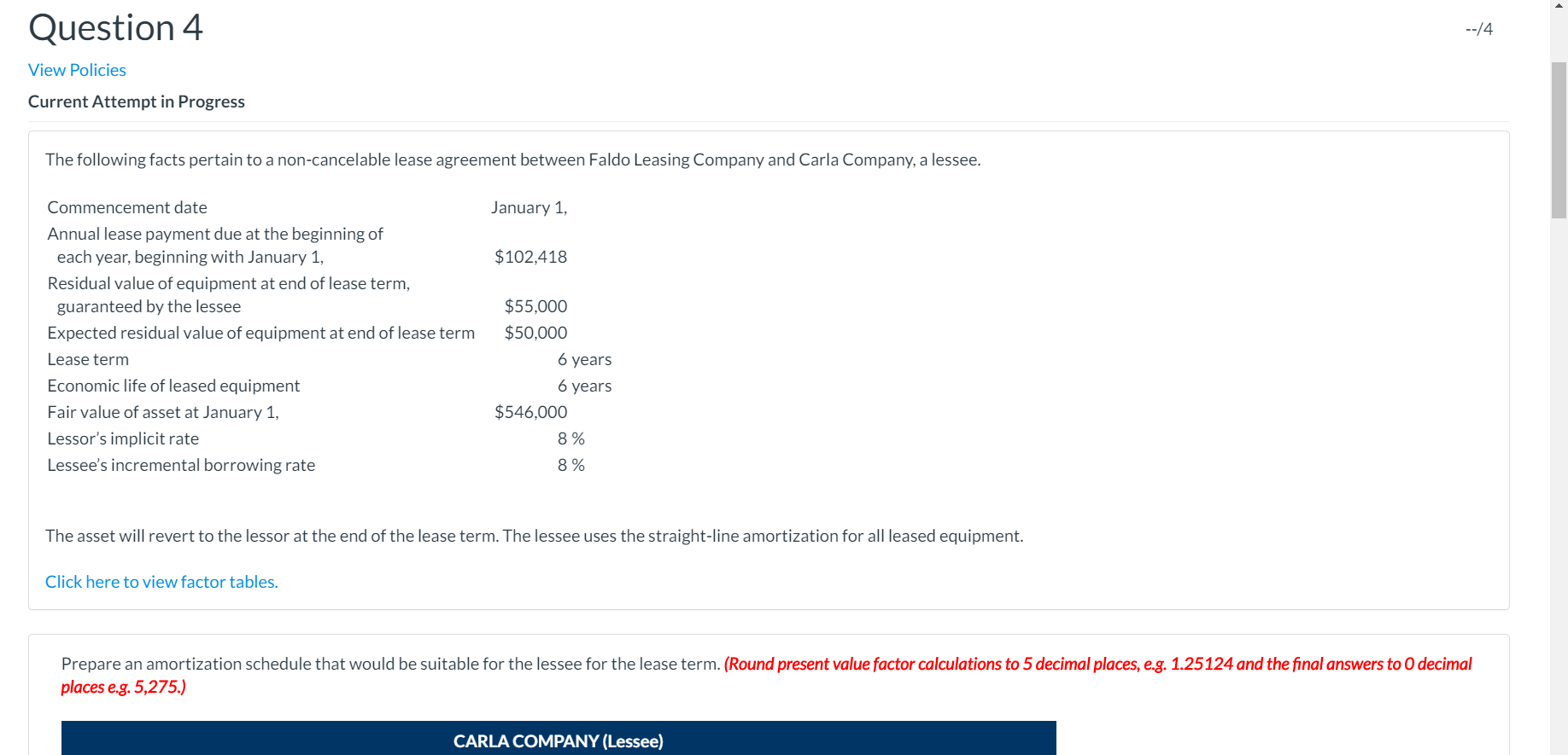 Question 4 --/4 View Policies Current Attempt in Progress The following