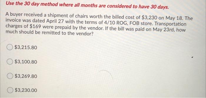  Use the 30 day method where all months are considered to