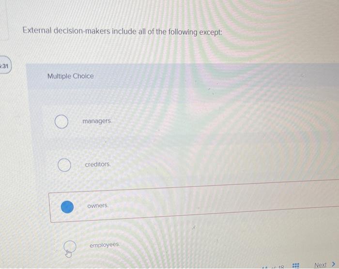 External decision-makers include all of the following except: eat Multiple Choice O
