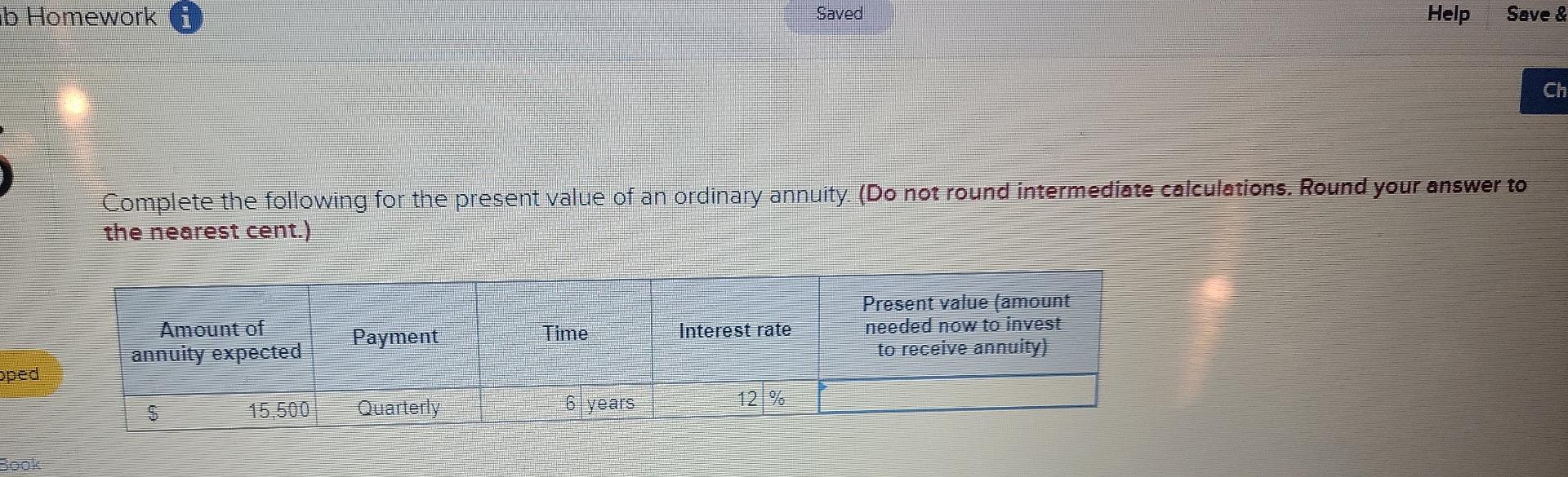  b Homework i Saved Help Save & Ch Complete the following