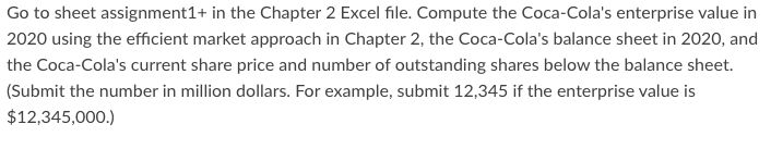 Go to sheet assignment1+ in the Chapter 2 Excel file. Compute