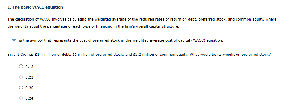 1. The basic WACC equation The calculation of WACC involves calculating