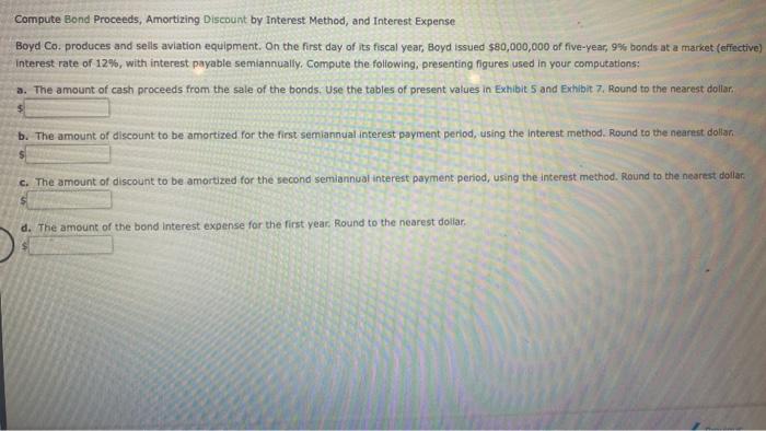 chapter 11 homework Compute Bond Proceeds, Amortizing Discount by Interest Method, and