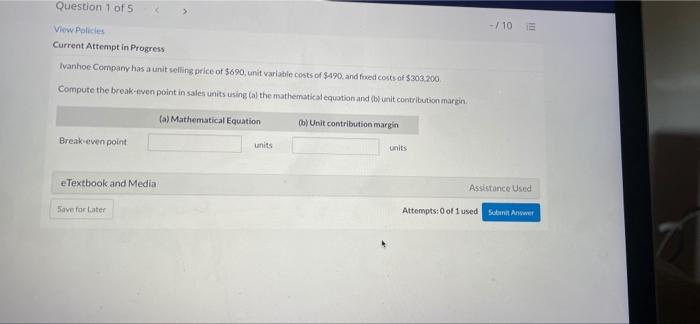  Question 1 of 5 > -/10 E View Polides Current Attempt