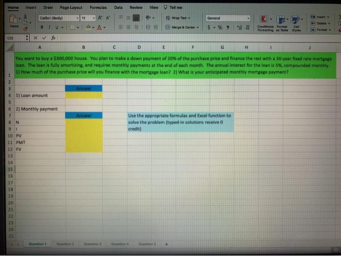  please do it on excel Home Insert Draw Page Layout Formulas
