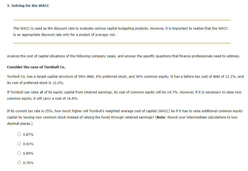  5. Solving for the WACC The WACC is used as the