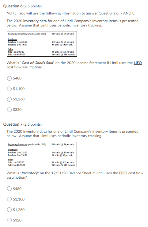  Question 6 (2.5 points) NOTE: You will use the following information