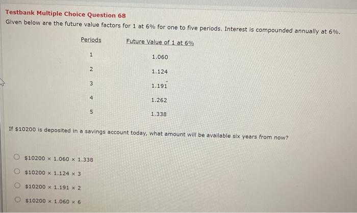  Testbank Multiple Choice Question 68 Given below are the future value