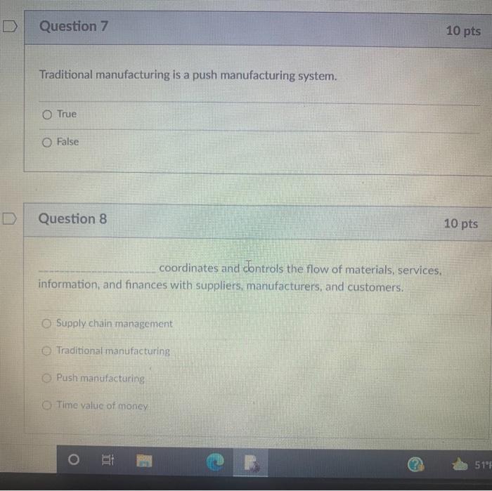 True False Question 3 10 pts Question 3 10 pts Lean manufacturing