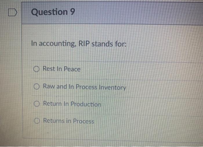 views inventory as wasteful and unnecessary. True O False Question 4 10