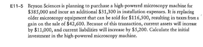  E11-5 Bryson Sciences is planning to purchase a high-powered microscopy machine