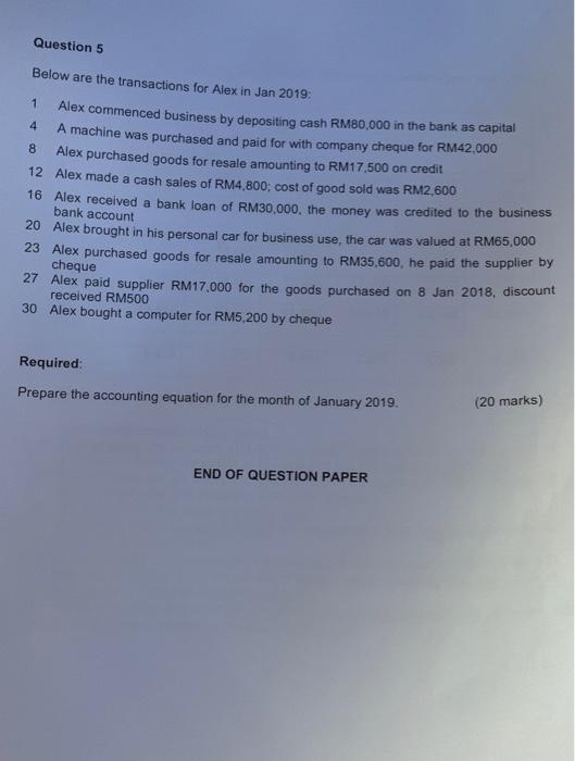  Question 5 Below are the transactions for Alex in Jan 2019:
