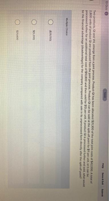  13 Quiz Help Save & Edit Submit Two products, al and