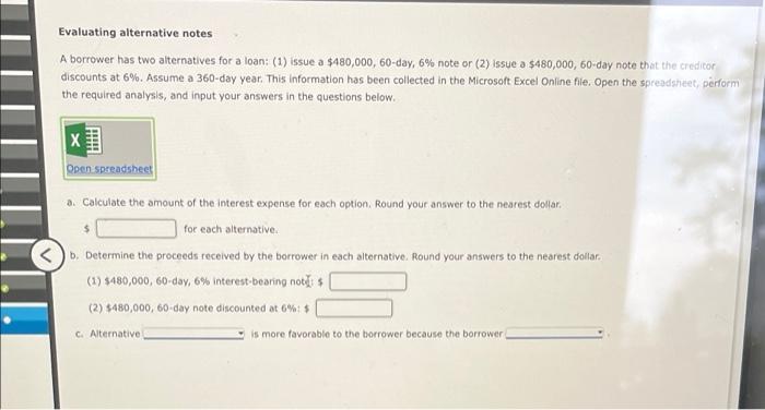  Evaluating alternative notes A borrower has two alternatives for a loan: