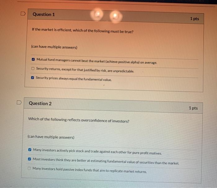  Question 1 1 pts If the market is efficient, which of