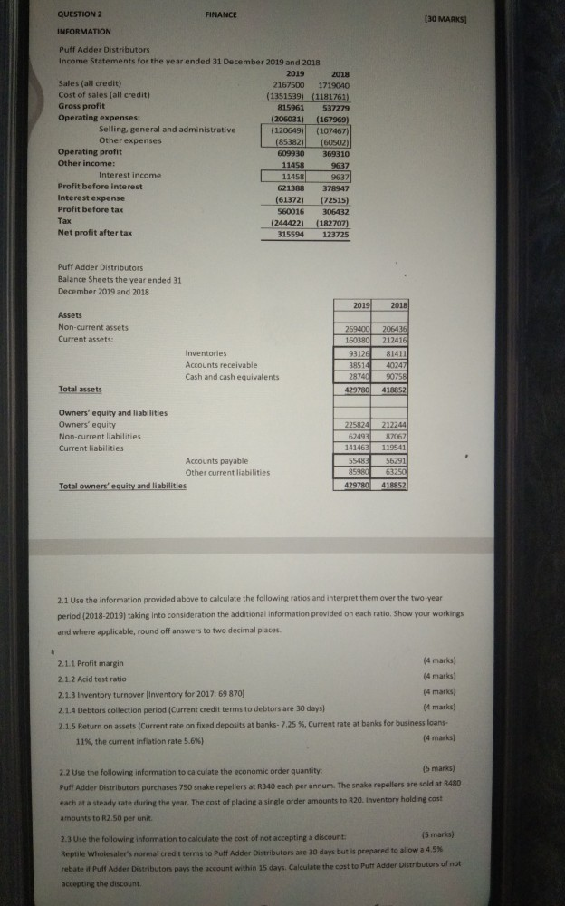  please help QUESTION 2 FINANCE (30 MARKS INFORMATION Puff Adder Distributors