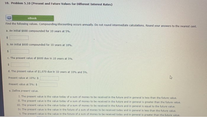  10. Problem 5.10 (Present and future Values for Different Interest Rates)