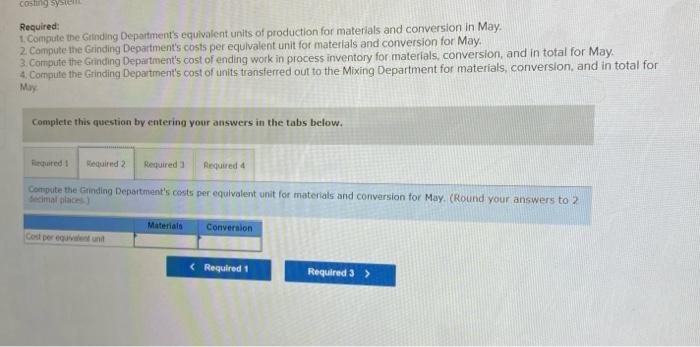 goes through three processing departments --Grinding, Mixing, and Cooking. All raw materials