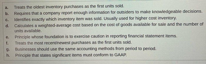 Materiality concept 3. Last-in, first-out (LIFO) 4. Conservatism 5. Consistency principle 6.