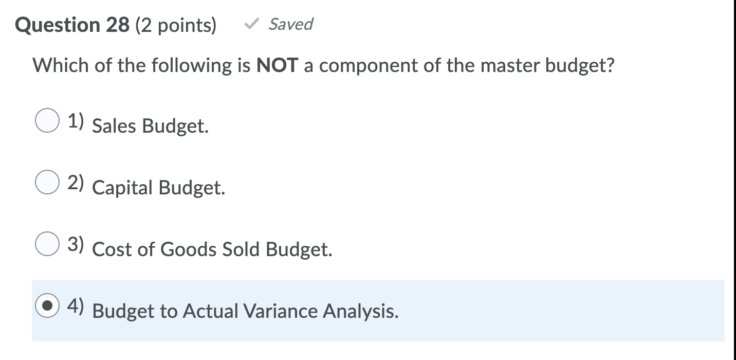 than units sold. Question 17 (2 points) Saved Under the absorption costing,