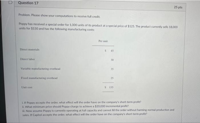  Question 17 25 pts Problem. Please show your computations to receive