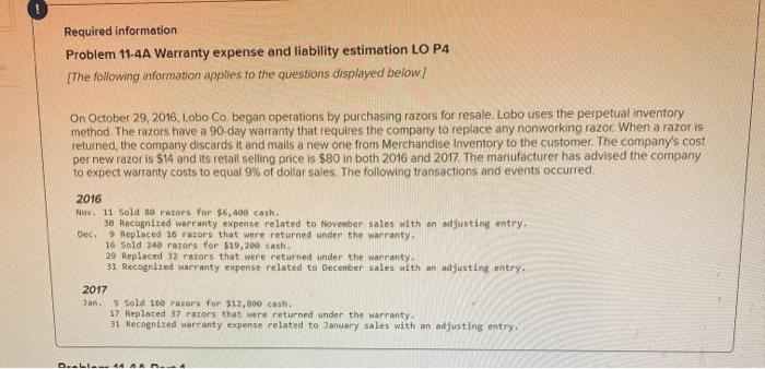  Required information Problem 11-4A Warranty expense and liability estimation LO P4