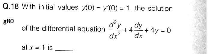 I need the answer as soon as possible Q.18 With initial values