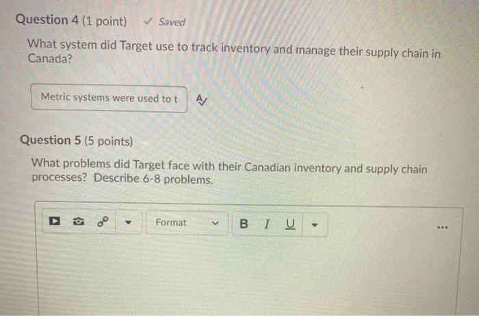  Question 4 (1 point) Saved What system did Target use to