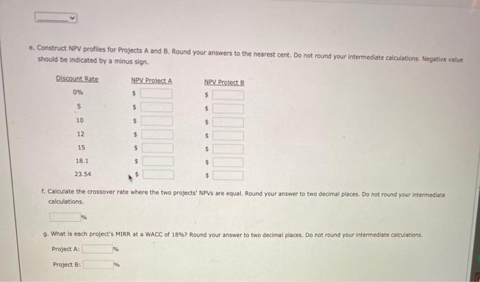 investments that cannot be repeated) with the following cash flows: 0 1