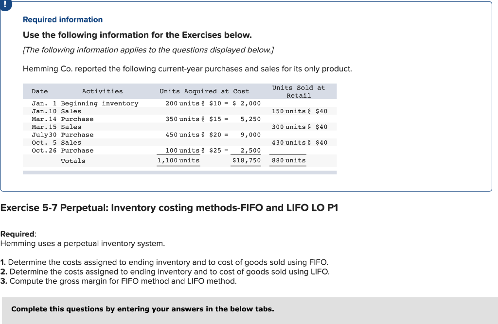 please post the correct answer Required information Use the following information for