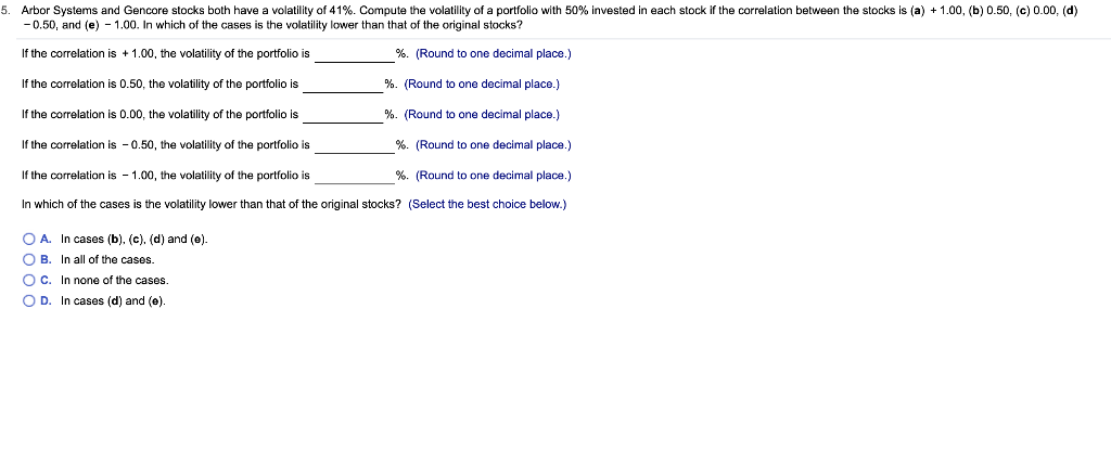 5. Arbor Systems and Gencore stocks both have a volatility of