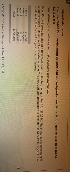 Required information Exercise 8-10A Double-declining-balance and units-of-production depreciation: gain or loss