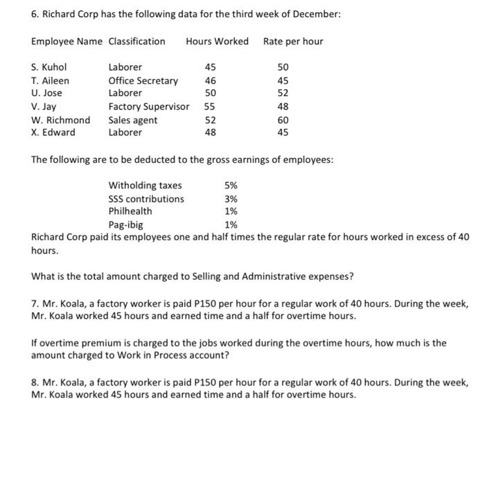  6. Richard Corp has the following data for the third week