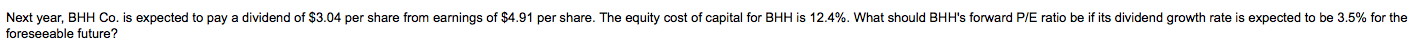  Next year, BHH Co. is expected to pay a dividend of