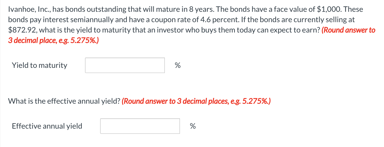 being provided both correct answers Blossom Corp is issuing a 10-year bond