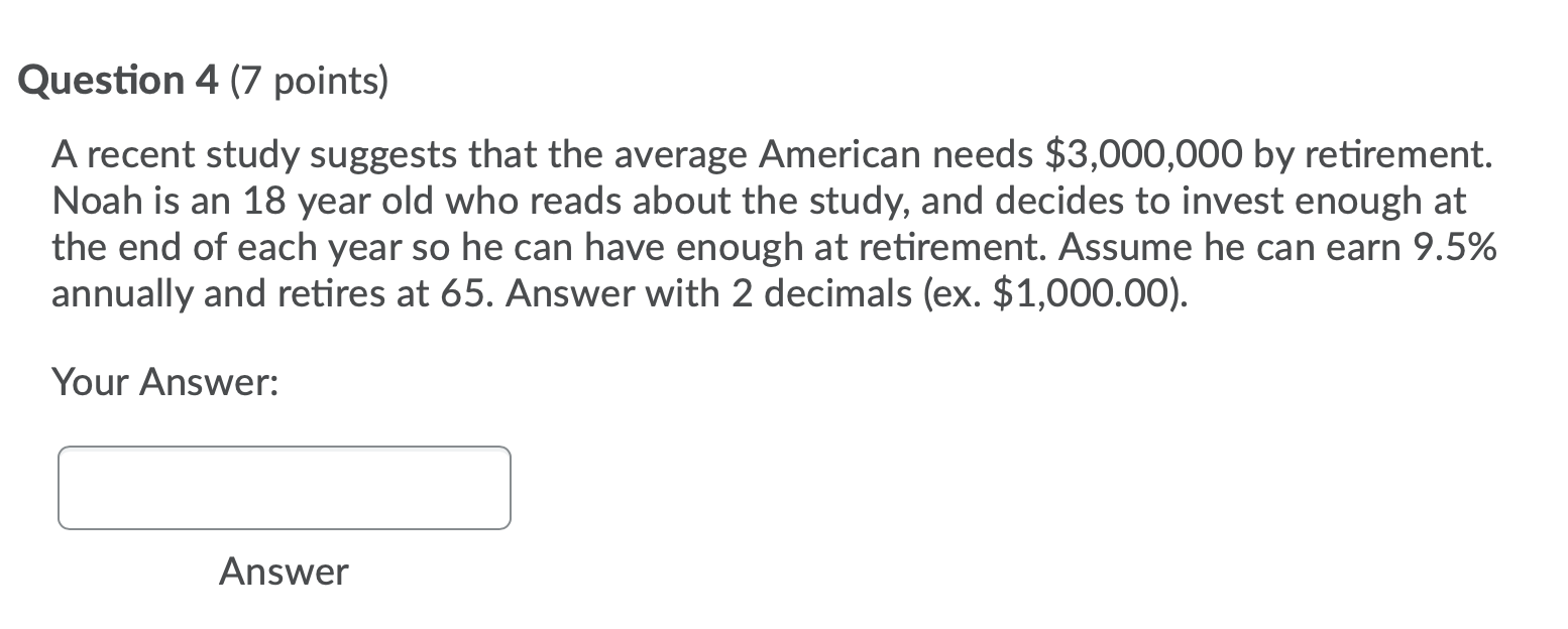  Question 4 (7 points) A recent study suggests that the average