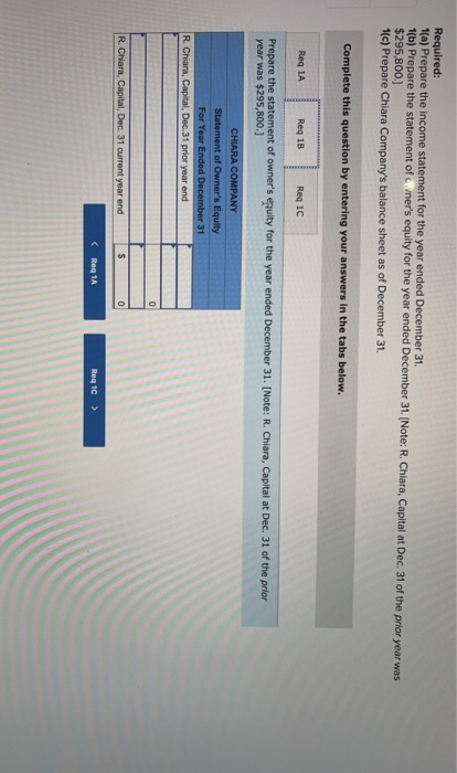 to the questions displayed below.) The adjusted trial balance for Chiara Company