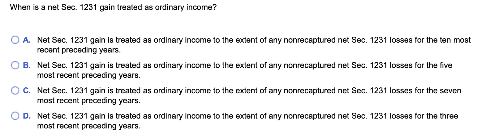  When is a net Sec. 1231 gain treated as ordinary income?