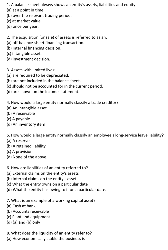  1. A balance sheet always shows an entity's assets, liabilities and