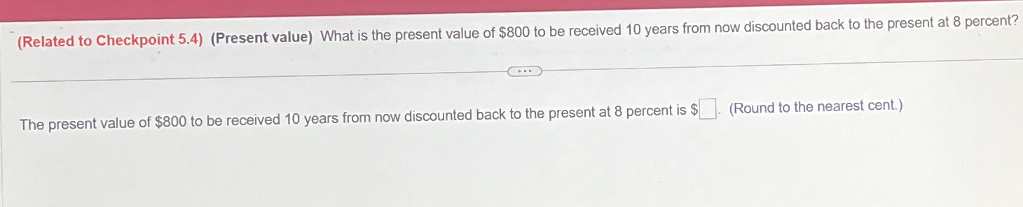  (Related to Checkpoint 5.4)(Present value) What is the present value of