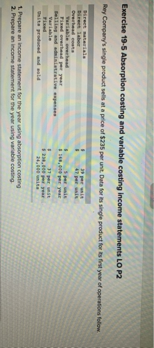  Exercise 19-5 Absorption costing and variable costing income statements LO P2