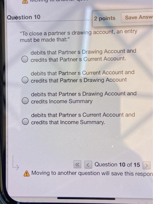  Question 10 2 points Save Answ "To close a partner s