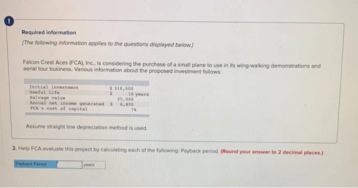 applies to the questions displayed below.) Falcon Crest Aces (FCA), Inc., is