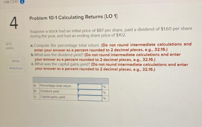  HW Chio Problem 10-1 Calculating Returns (LO 1] 4 125 DOS