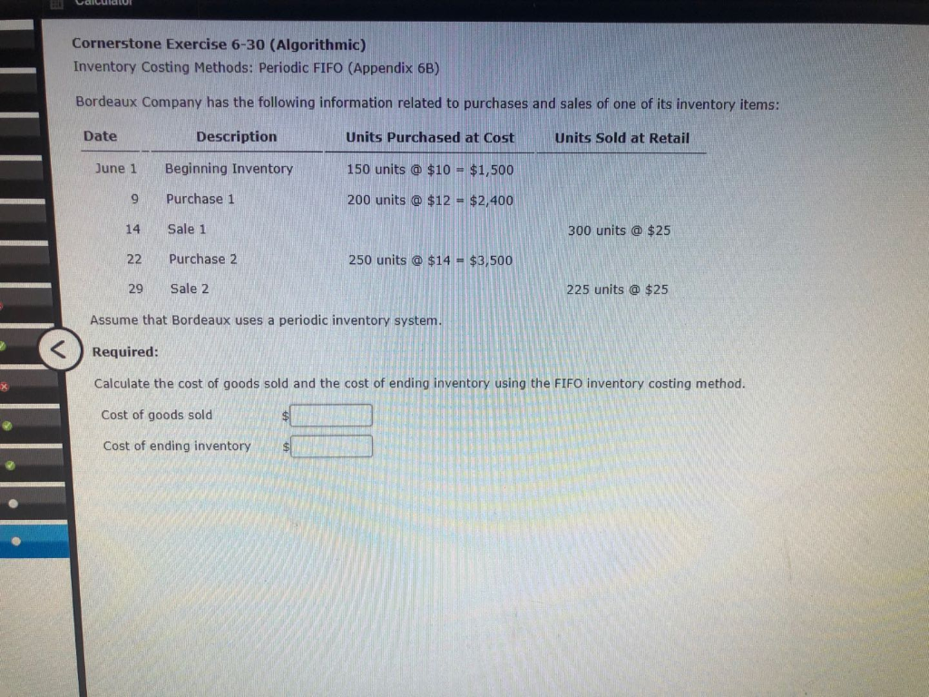 wala Cornerstone Exercise 6-30 (Algorithmic) Inventory Costing Methods: Periodic FIFO (Appendix