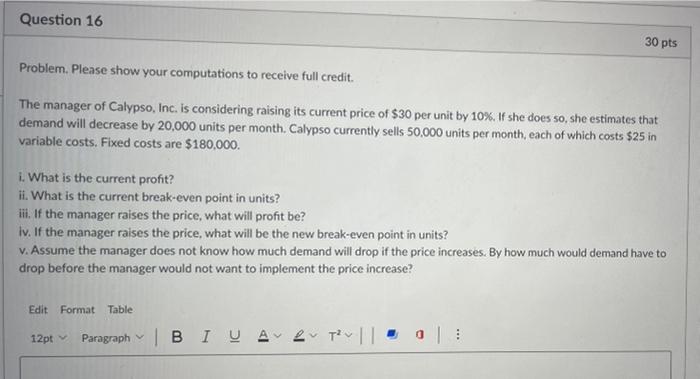  Question 16 30 pts Problem. Please show your computations to receive