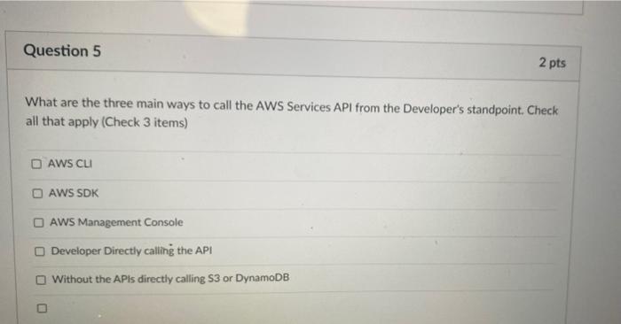  Question 5 2 pts What are the three main ways to
