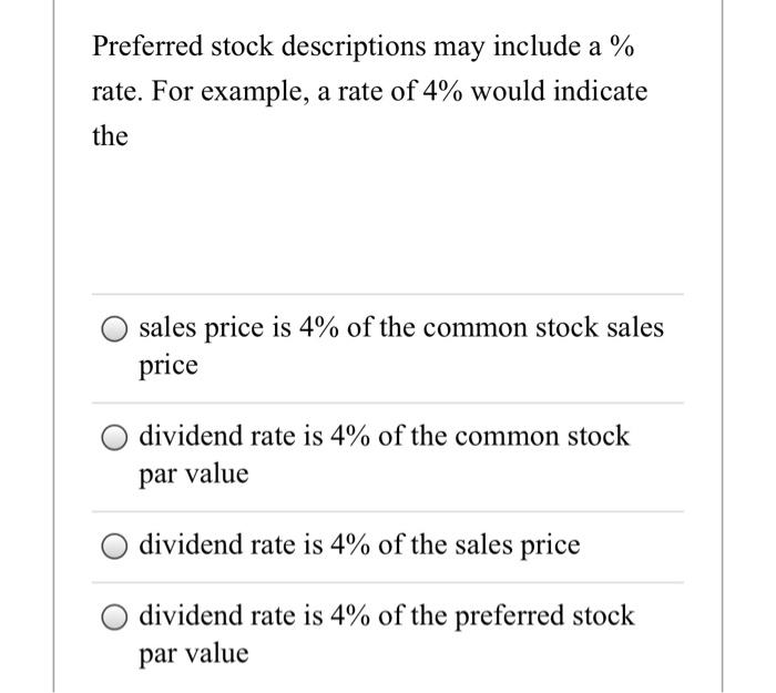  Preferred stock descriptions may include a % rate. For example, a