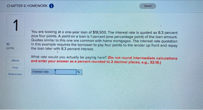 1 CHAPTER 6 HOMEWORK Saved 1 10 points You are looking at